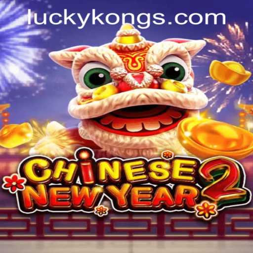 Exploring CHINESENEWYEAR2: A Festive Adventure at LuckyKong Casino