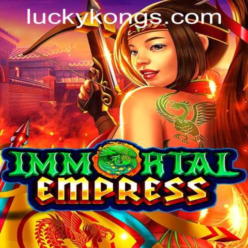 Exploring ImmortalEmpress: A Deep Dive into the Latest from LuckyKong Casino