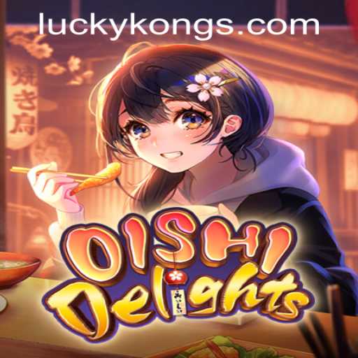 OishiDelights: A Unique Experience at LuckyKong Casino