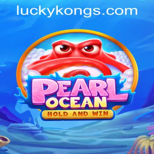 Explore the Exciting World of PearlOcean at LuckyKong Casino